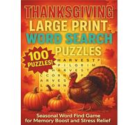 Thanksgiving Large Print Word Search 100 Puzzles: Seasonal Word Find Game for Memory Boost and Stress Relief