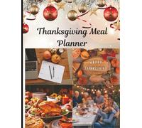 Thanksgiving Meal Planner | 8.5 x 11 inch size, 72 pages: Grocery List, Cooking Schedule & Recipe Organizer for Holiday Dinners
