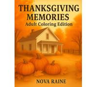 Thanksgiving Memories Adult Coloring Book: Adult Coloring Edition
