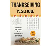 Thanksgiving Puzzle Book: Cosy Crossword, Word search, Cryptogram, Word Scramble Puzzles with about Thanksgiving, Fall, and Festivities | 6x9 inches, ... Gift for Vacations, Holidays and Relaxation