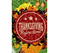 Thanksgiving Reflections: A Guided Journal for Holiday Memories and Thankful Thoughts