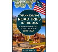 Thanksgiving Road Trips in the USA: A Heart-warming Full Travel Guide for 2025 - 2026