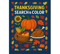 Thanksgiving Search & Color: A Search-and-Find Coloring Adventure for Kids Ages 4-8