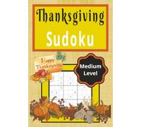 Thanksgiving Sudoku Puzzles for Adults: 55 Medium Level Puzzles with Complete Answer Key