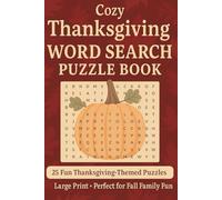 Thanksgiving Travel and Family: Cozy Holiday Word Search Puzzles About Fall, Food, Fun, and Gratitude