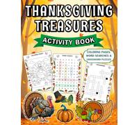 Thanksgiving Treasures Activity Book: A 3-in-1 Thanksgiving Activity Book with Coloring Pages, Word Searches, and Crossword Puzzles for Kids, Teens, and Adults