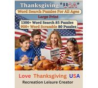 Thanksgiving USA Word Search Puzzles For All Ages Large Print 1300+ Word Search 85 Puzzles 900+ Word Scramble 80 Puzzles: Thanksgiving Love Bonding ... for Family. Thanksgiving USA Brain Boost.