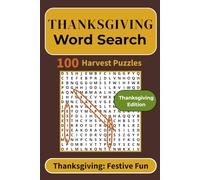 Thanksgiving Word Search: 100 Harvest Puzzles: Festive Thanksgiving Word Search Book with Autumn-Themed Puzzles for Adults and Teens