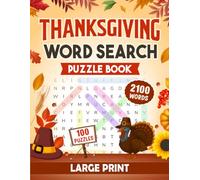 Thanksgiving Word Search: 100 Large Print Puzzles with 2100 Festive & Fun Words to Celebrate the Joy of Thanksgiving