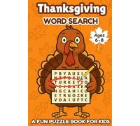 Thanksgiving Word Search: A Fun Fall Puzzle Book for Kids Ages 6-8 - Perfect for Autumn Learning and Holiday Fun