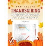 Thanksgiving Word Search and Coloring Book: Fun Holiday Puzzles, Brain Games, Coloring Pages, and Fall-Themed Activities for Hours of Festive Learning and Entertainment