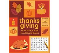 Thanksgiving Word Search Book for Adults and Seniors: 50 Large Print Fall Puzzles for Relaxation, Brain Exercise & Holiday Fun: Easy-to-Read Giant ... Relaxing Holiday Activity Book with Solutions