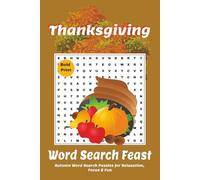 Thanksgiving Word Search Feast: Autumn Word Search Puzzles for Relaxation, Focus & Fun