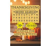 Thanksgiving Word Search for Adults and Teens - 55 Festive Puzzles to Celebrate Gratitude, Food, and Fall Fun: Six Themed Sections with Illustrated ... Challenge for Relaxation, and Holiday Che