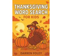 Thanksgiving Word Search for Kids: Fun Puzzles for Kids to Celebrate Thanksgiving