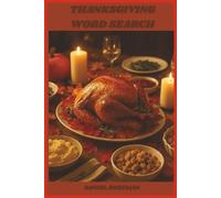 THANKSGIVING WORD SEARCH: GLOSSY COVER | 50 PUZZLES WITH SOLUTIONS | 500 WORDS | 6 X 9 INCHES