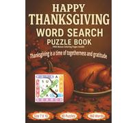 Thanksgiving Word Search Puzzle Book: A Delightful Collection of 80 Thanksgiving-Themed Word Search Puzzles Featuring 960 Unique Words - Perfect for ... 7 x 10 Format for Easy Reading, and Solving.