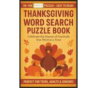 Thanksgiving Word Search Puzzle Book for Kids, Teens, Adults & Seniors: Brain Games Large Print Easy To Read Cross The Words | About Holiday Themed ... for Christmas, Holiday, Relaxation & Birthday
