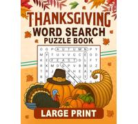 Thanksgiving Word Search Puzzle Book - Large Print: Relaxing and Festive Word Search Puzzles to Celebrate Gratitude and Fall Fun