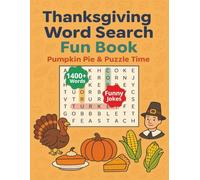 Thanksgiving Word Search Puzzle Book: Large Print Word Search about Thanksgiving, Turkey, Pumpkin Pie and Many More. A great gift for anyone who loves a brain challenge. 8.5x11 inches.