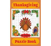 Thanksgiving Word Search Puzzle Book: Word search with Easy to Read Print about Thanksgiving, Turkey, Pumpkin Pie and More | 6x9 inches, 110 pages | ... Gifts for Vacations, Holidays and Free Times