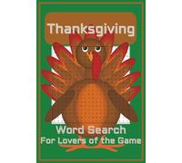 Thanksgiving Word Search Puzzle Book: Word Searches with Easy to Read Print Using Only Words Describing Thanksgiving, Holidays and More | 6x9 inches, ... Gifts for Vacations, Holidays and Free Times