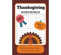 Thanksgiving WORD SEARCH: Thanksgiving Word Search Puzzle Book| Large Print Holiday Fun for Kids, Adults, and Family| 6x9 inches, 110 pages| 50+ puzzles