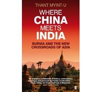 Thant Myint-U Where China Meets India (Tascabile)