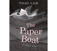 Thao Lam Paper Boat: A Refugee Story (Copertina rigida)