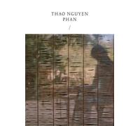 Thao Nguyen Phan Reincarnations of shadows. Ediz. italiana e inglese