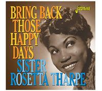 Sister Rosetta Tharpe Bring Back Those Happy Days (CD) Album