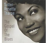 Tharpe, Sister Rosetta - Gospel Of Blues