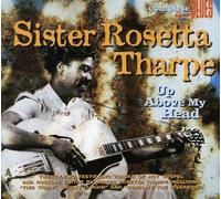 Tharpe, Sister Rosetta - Up Above My Head