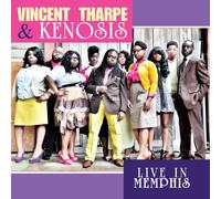 Tharpe, Vincent & Kenosis - Live In Memphis
