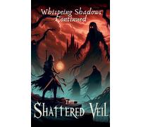 Tharun Vigneswar Prit The Shattered Veil (Whispering Shadows Contin (Tascabile)