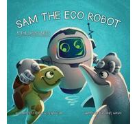 Thassanee Wanick Sam the Eco Robot & the Ghost Nets (Copertina rigida)