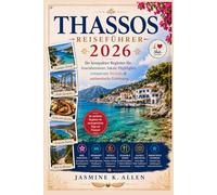 Thassos Reiseführer 2026: Ihr Kompakter Begleiter Fuer Inselabenteuer, Lokale Highlights, Entspannte Straende & Authentische Erlebnisse