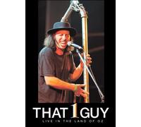 That 1 Guy - Live in the Land of Oz