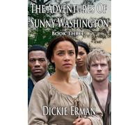 That Adventures of Sunny Washington: Book Three