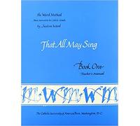 That All May Sing: Book 1: Teacher's Manual