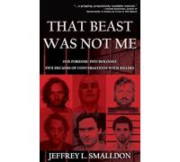 Jeffrey L Smalldon That Beast Was Not Me (Tascabile)
