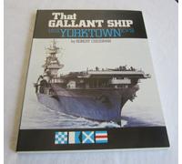 That Gallant Ship Uss Yorktown Cv-5: U.S.S. Yorktown Cv-5