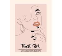 That Girl: 2025-2026 All-in-One Planner & Journal | Daily, Weekly, Monthly Organizer with Self-Care, Finance, Health, Travel & More