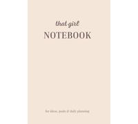 That Girl Notebook: Aesthetic Journal for Ideas, Goals & Daily Planning