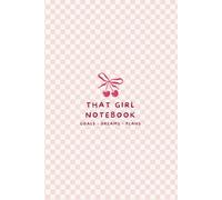 That Girl Notebook | Goals, Habits & Daily Intentions: Daily Planner for Women | Goal Setting, Habit Tracking & Productivity Journal