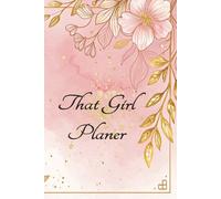 That Girl Planer: 90 Tage Glow Up & Habit Journal