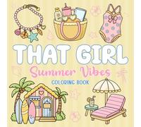 THAT GIRL Summer Vibes Coloring Book: Bold and Easy Designs with Simple, Cozy and Cute Illustrations for Stress Relief, Anti-Anxiety and Relaxation for Adults, Teens and Kids