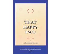 That Happy Face Poems from the unseen side of a smiling face