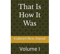 That Is How It Was: Volume I