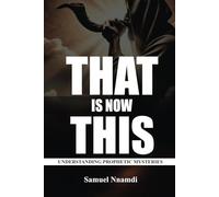 That is now This: Operating in the Prophetic Dimension